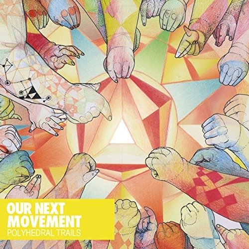 Cover for Our Next Movement · Polyhedral Trails (CD) (2018)