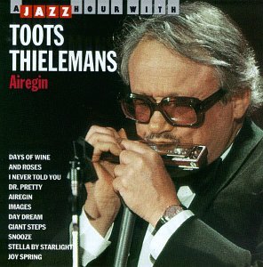 Airegin - Toots Thielemans - Musiikki - JAZZ HOUR WITH - 8712177016587 - keskiviikko 14. tammikuuta 2015