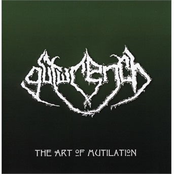 The Art of Mutilation - Gutwrench - Musik - VIC - 8717853801587 - 16. november 2018