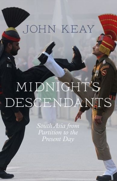Cover for John Keay · Midnight’s Descendants: South Asia from Partition to the Present Day (Pocketbok) (2015)