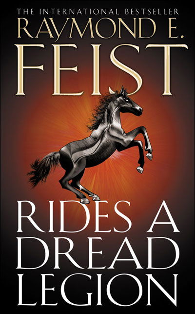 Cover for Raymond E. Feist · Rides A Dread Legion - The Riftwar Cycle: The Demonwar Saga Book 1 (Paperback Book) [Paperback] (2010)