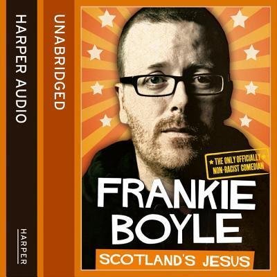 Cover for Frankie Boyle · Scotland's Jesus : The Only Officially Non-Racist Comedian, Library Edition (CD) (2019)
