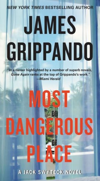 Cover for James Grippando · Most Dangerous Place: A Jack Swyteck Novel - Jack Swyteck Novel (Paperback Book) (2017)