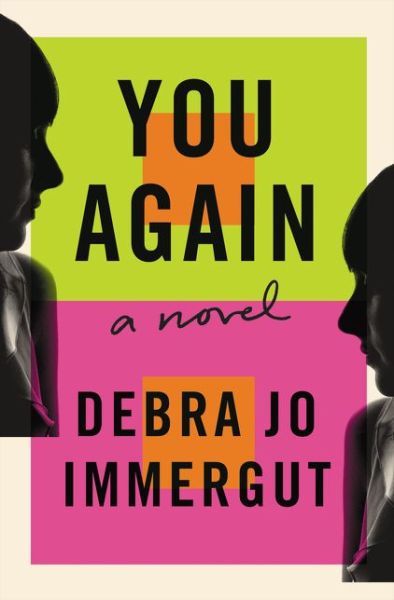 Cover for Debra Jo Immergut · You Again: A Novel (Gebundenes Buch) (2020)