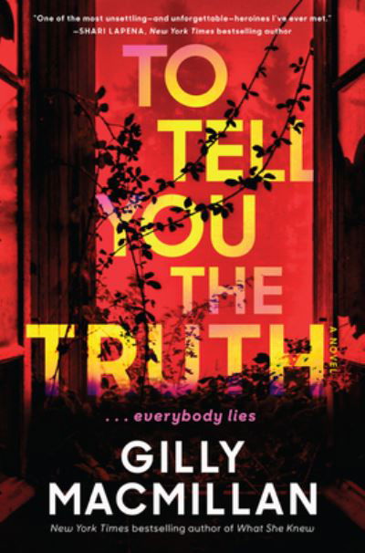 Cover for Gilly Macmillan · To Tell You the Truth: A Novel (Hardcover Book) (2020)