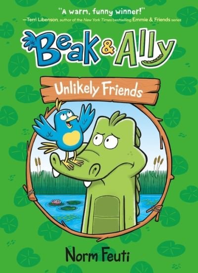 Cover for Norm Feuti · Beak &amp; Ally #1: Unlikely Friends - Beak &amp; Ally (Paperback Book) (2022)