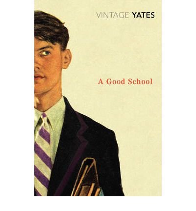 Cover for Richard Yates · A Good School (Paperback Book) (2007)