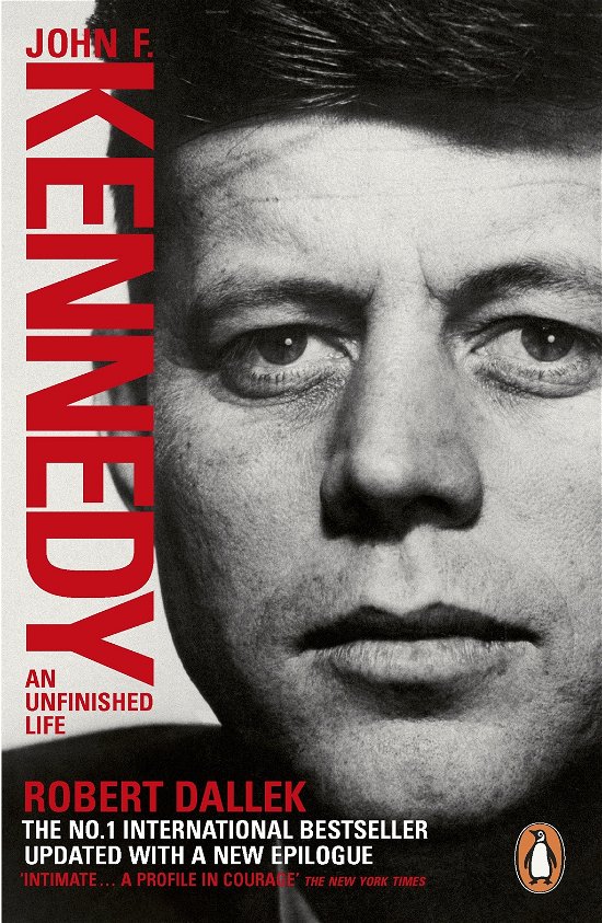Cover for Robert Dallek · John F. Kennedy: An Unfinished Life 1917-1963 (Pocketbok) (2013)