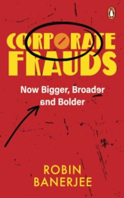 Cover for Robin Banerjee · Corporate Frauds: Now Bigger, Broader and Bolder (Paperback Book) (2024)