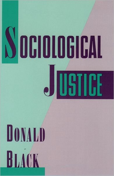 Cover for Donald Black · Sociological Justice (Pocketbok) (1993)