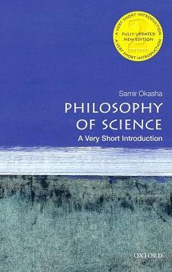 Cover for Okasha, Samir (Professor of Philosophy of Science, University of Bristol) · Philosophy of Science: Very Short Introduction - Very Short Introductions (Paperback Book) [2 Revised edition] (2016)