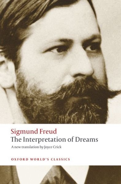 The Interpretation of Dreams - Oxford World's Classics - Sigmund Freud - Books - Oxford University Press - 9780199537587 - August 14, 2008