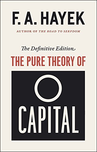 Cover for F A Hayek · The Pure Theory of Capital, 12 - Collected Works of F. A. Hayek (Taschenbuch) (2014)