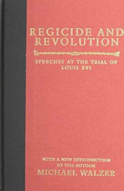 Cover for Michael Walzer · Regicide and Revolution: Speeches at the Trial of Louis XVI (Hardcover Book) (1993)