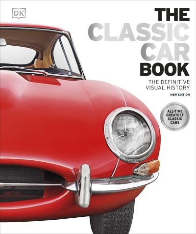 Cover for Dk · The Classic Car Book: The Definitive Visual History - DK Definitive Transport Guides (Hardcover Book) (2023)