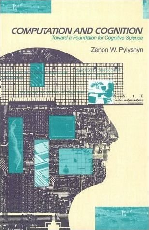 Cover for Zenon Walter Pylyshyn · Computation and Cognition: Toward a Foundation for Cognitive Science - Bradford Books (Pocketbok) [New edition] (1986)
