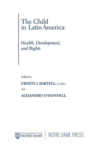 Cover for The Child in Latin America: Health, Development, and Rights - Kellogg Institute Series on Democracy and Development (Paperback Book) (2001)