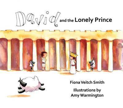 Cover for Fiona Veitch Smith · David and the Lonely Prince (Paperback Book) (2015)