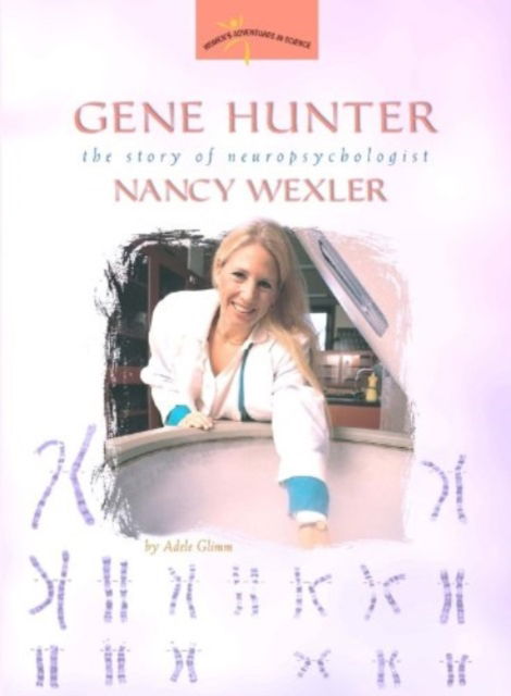 Cover for Adele Glimm · Gene Hunter: The Story of Neuropsychologist Nancy Wexler (Paperback Book) (2006)