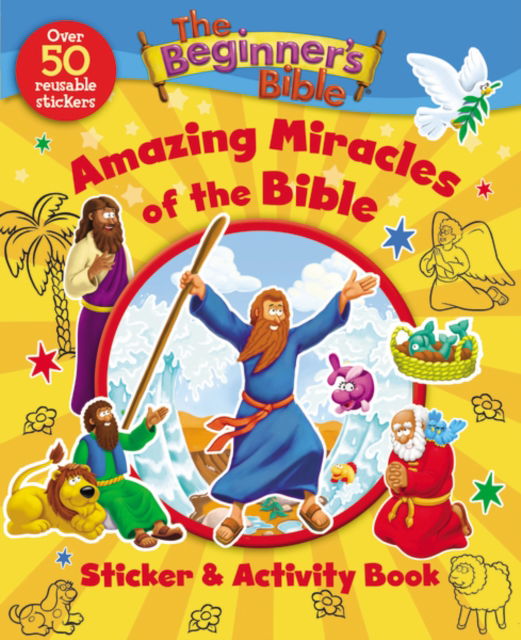 The Beginner's Bible Amazing Miracles of the Bible Sticker and Activity Book - The Beginner's Bible - The Beginner's Bible - Books - Zondervan - 9780310141587 - November 24, 2022