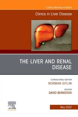 Cover for David Bernstein · The Liver and Renal Disease, An Issue of Clinics in Liver Disease - The Clinics: Internal Medicine (Hardcover Book) (2022)