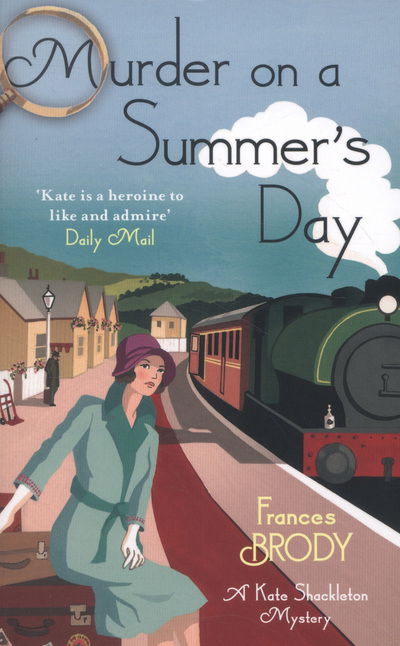 Murder on a Summer's Day: Book 5 in the Kate Shackleton mysteries - Kate Shackleton Mysteries - Frances Brody - Kirjat - Little, Brown Book Group - 9780349400587 - torstai 3. lokakuuta 2013