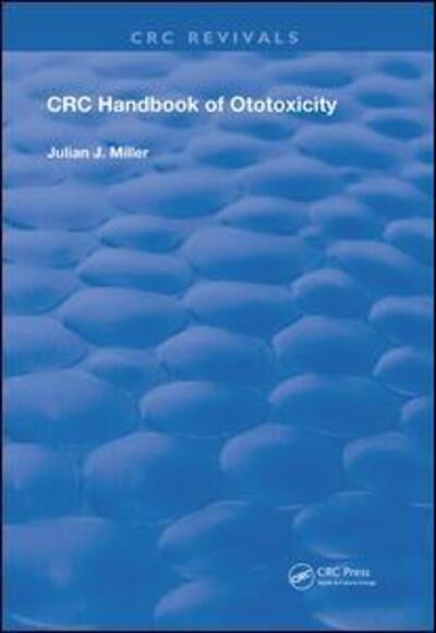 Handbook of Ototoxicity - Routledge Revivals - Miller - Libros - TAYLOR & FRANCIS - 9780367217587 - 31 de marzo de 2021