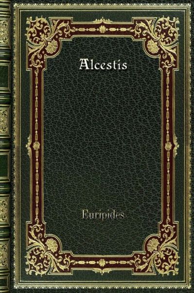 Cover for Euripides · Alcestis (Pocketbok) (2019)