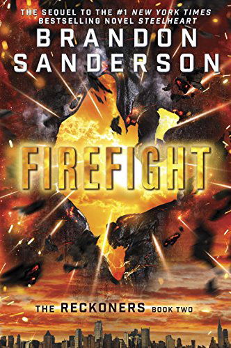 Cover for Brandon Sanderson · Firefight (The Reckoners) (Inbunden Bok) (2015)