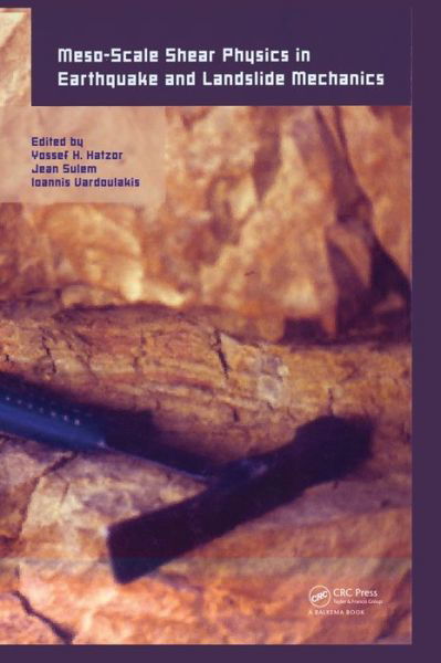 Meso-Scale Shear Physics in Earthquake and Landslide Mechanics -  - Bücher - Taylor & Francis Ltd - 9780415475587 - 28. September 2009