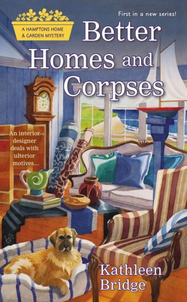 Cover for Kathleen Bridge · Better Homes and Corpses - Hamptons Home &amp; Garden Mystery (Paperback Book) (2015)