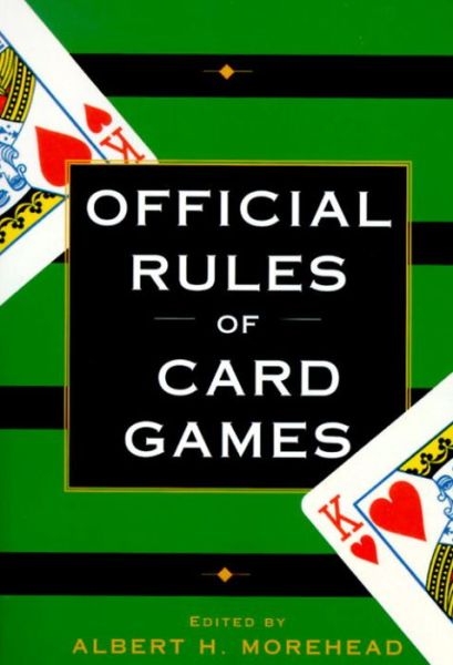 Official Rules of Card Games - Albert H. Morehead - Książki - Random House USA Inc - 9780449911587 - 27 sierpnia 1996