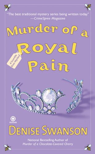 Cover for Denise Swanson · Murder of a Royal Pain: a Scumble River Mystery (Taschenbuch) [Reprint edition] (2009)