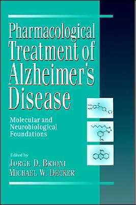Cover for JD Brioni · Pharmacological Treatment of Alzheimer's Disease: Molecular and Neurobiological Foundations (Inbunden Bok) (1997)