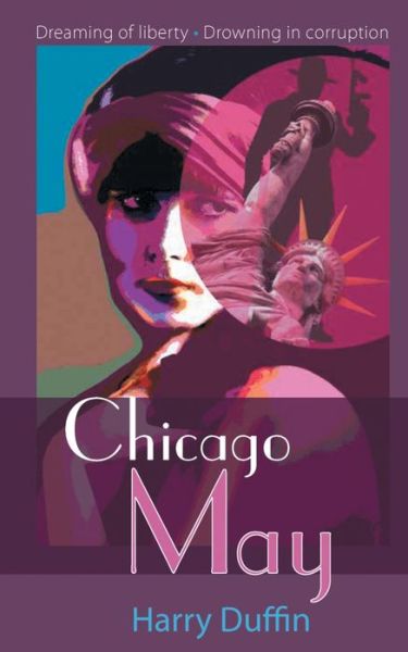 Chicago May - Harry Duffin - Books - Cumulus Publishing Limited - 9780473572587 - May 1, 2021