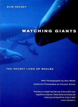 Cover for Elin Kelsey · Watching Giants: The Secret Lives of Whales (Paperback Book) (2008)