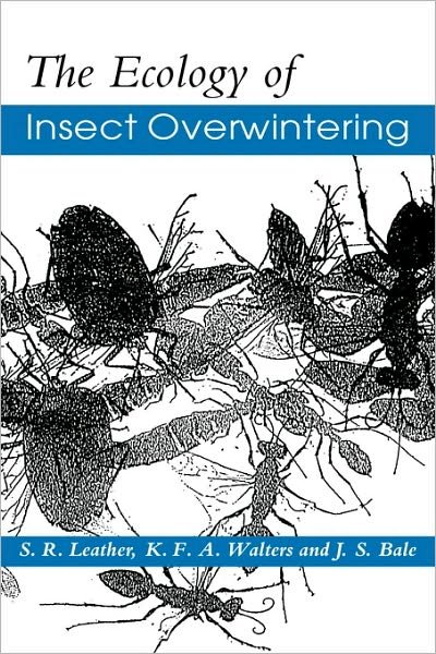 Cover for Leather, S. R. (Imperial College of Science, Technology and Medicine, London) · The Ecology of Insect Overwintering (Gebundenes Buch) (1993)