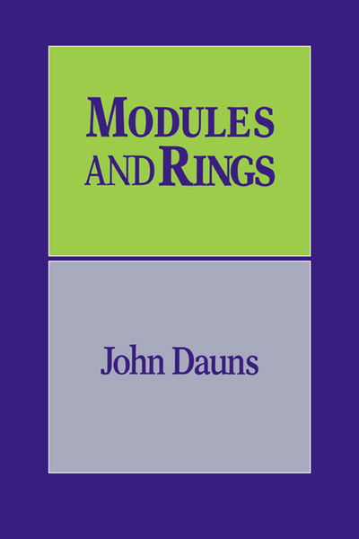 Cover for Dauns, John (Tulane University, Louisiana) · Modules and Rings (Gebundenes Buch) (1994)