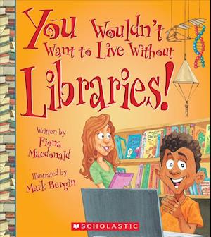 Cover for Fiona Macdonald · You Wouldn't Want to Live Without Libraries! (Paperback Book) (2018)