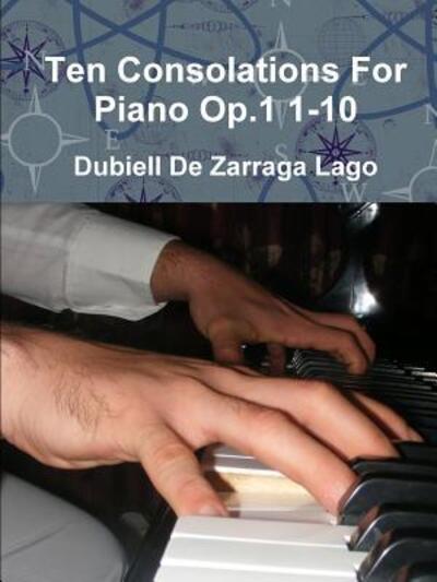 Cover for Dubiell De Zarraga Lago · Ten Consolations (Paperback Book) (2011)