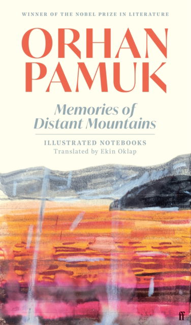 Cover for Orhan Pamuk · Memories of Distant Mountains: Illustrated Notebooks (Hardcover bog) [Main edition] (2024)