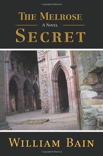 Cover for William Bain · The Melrose Secret (Paperback Book) (2007)