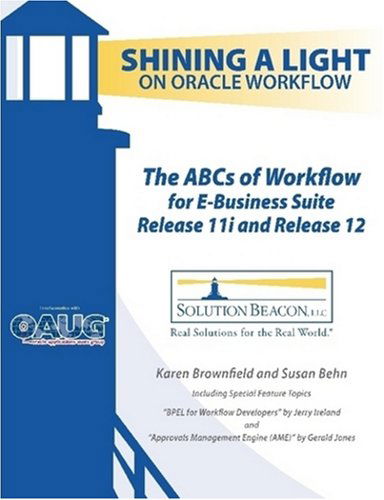 The Abcs of Workflow for E-business Suite Release 11i and Release 12 - Gerald Jones - Książki - Reed-Matthews, Inc. - 9780615244587 - 13 sierpnia 2008