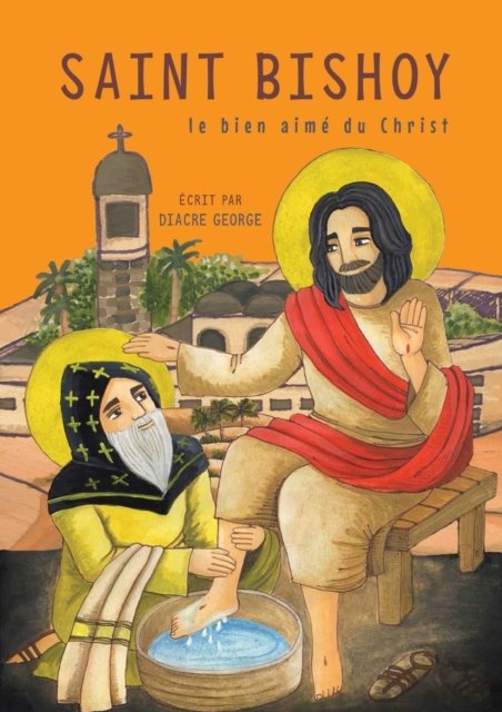 Cover for Diacre George · Saint Bishoy: le bien aime du Christ: le bien aime du Christ (Paperback Book) [Large type / large print edition] (2022)