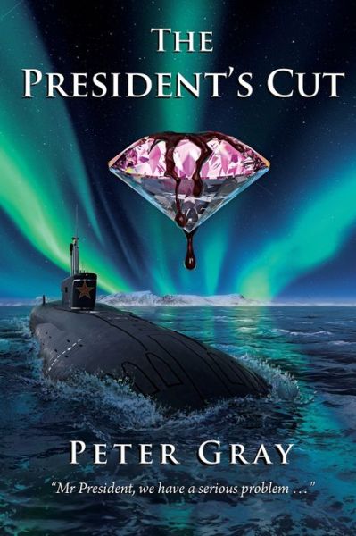 The President's Cut - Peter Gray - Livros - Pink Diamond Publishing - 9780648378587 - 25 de março de 2020