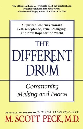 The Different Drum: Community Making and Peace - M. Scott Peck - Books - Touchstone - 9780684848587 - 1998