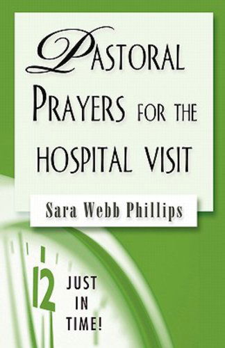 Cover for Sara Webb Philllips · Pastoral Prayers for the Hospital Visit - Just in Time! S. (Paperback Book) (2006)