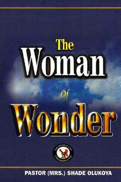 Cover for Mrs Shade Olukoya · The Woman of Wonder (Paperback Book) (2014)