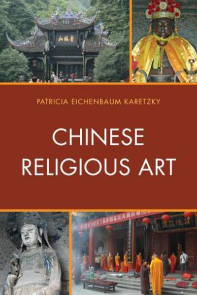 Cover for Patricia Eichenbaum Karetzky · Chinese Religious Art (Hardcover Book) (2013)