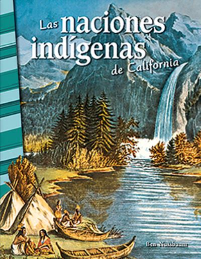 Cover for Ben Nussbaum · Las Naciones Indigenas de California (Book) (2020)